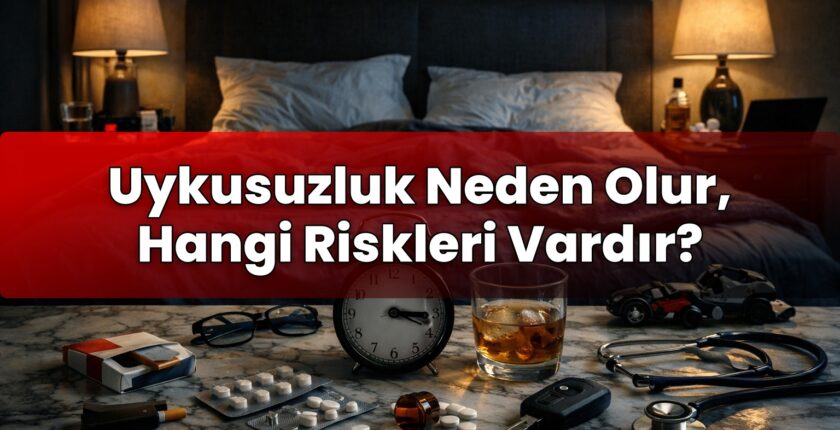 Uykusuzluk Neden Olur, Hangi Riskleri Vardır?