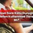 Uzun Süre Kötü Duruşla Telefon Kullanmak Zararlı Mı?
