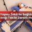 Yapay Zekâ ile Sağlık İçeriği Takibi Zararlı mı?