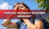 Yetersiz Uymanın Zararları Nelerdir?