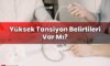 Yüksek Tansiyon Belirtileri Var Mı?