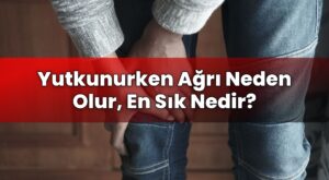 Yutkunurken Ağrı Neden Olur, En Sık Nedir?