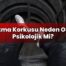 Yutma Korkusu Neden Olur, Psikolojik Mi?