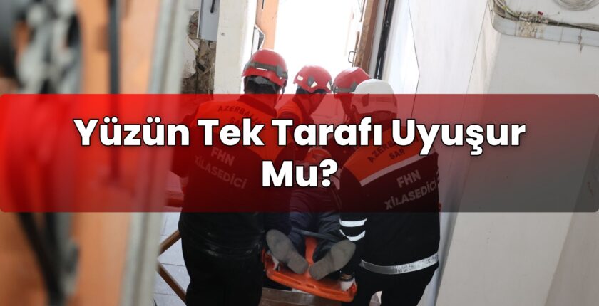 Yüzün Tek Tarafı Uyuşur Mu?