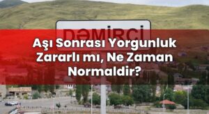 Aşı Sonrası Yorgunluk Zararlı mı, Ne Zaman Normaldir?