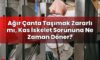 Ağır Çanta Taşımak Zararlı mı, Kas İskelet Sorununa Ne Zaman Döner?