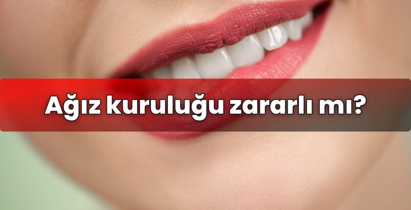 Ağız kuruluğu zararlı mı?
