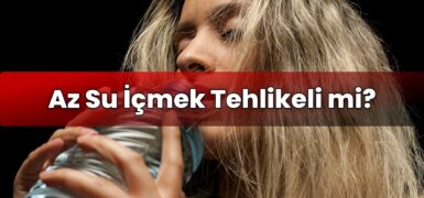 Az Su İçmek Tehlikeli mi?
