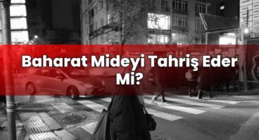 Baharat Mideyi Tahriş Eder Mi?