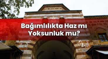 Bağımlılıkta Haz mı Yoksunluk mu?