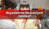 Beyazlatma Hassasiyeti Tehlike?