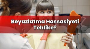 Beyazlatma Hassasiyeti Tehlike?