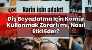Diş Beyazlatma İçin Kömür Kullanmak Zararlı mı, Nasıl Etki Eder?