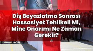 Diş Beyazlatma Sonrası Hassasiyet Tehlikeli Mi, Mine Onarımı Ne Zaman Gerekir?