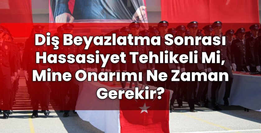 Diş Beyazlatma Sonrası Hassasiyet Tehlikeli Mi, Mine Onarımı Ne Zaman Gerekir?