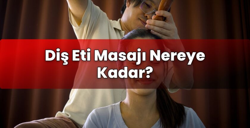 Diş Eti Masajı Nereye Kadar?