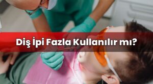 Diş İpi Fazla Kullanılır mı?