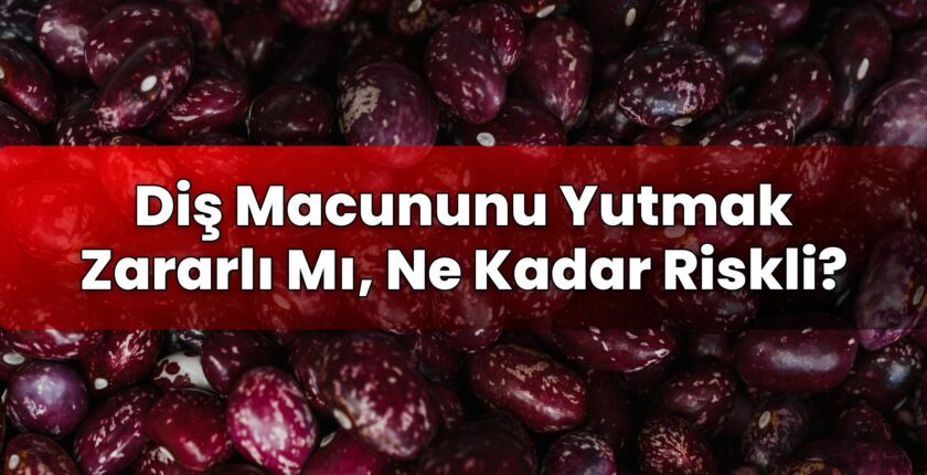 Diş Macununu Yutmak Zararlı Mı, Ne Kadar Riskli?