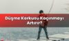 Düşme Korkusu Kaçınmayı Artırır?