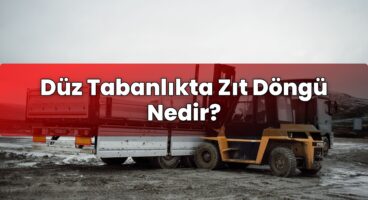 Düz Tabanlıkta Zıt Döngü Nedir?