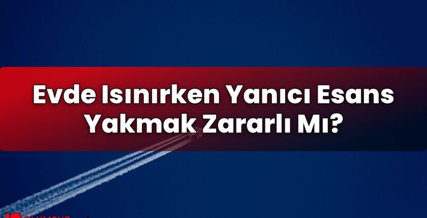 Evde Isınırken Yanıcı Esans Yakmak Zararlı Mı?