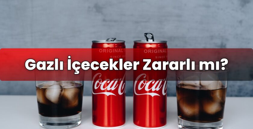 Gazlı İçecekler Zararlı mı?