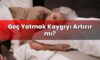 Geç Yatmak Kaygıyı Artırır mı?