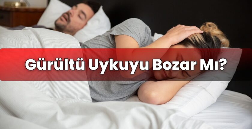 Gürültü Uykuyu Bozar Mı?