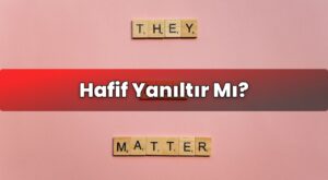 Hafif Yanıltır Mı?
