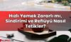 Hızlı Yemek Zararlı mı, Sindirimi ve Reflüyü Nasıl Tetikler?