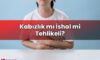 Kabızlık mı İshal mi Tehlikeli?