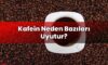 Kafein Neden Bazıları Uyutur?