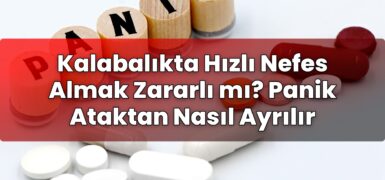 Kalabalıkta Hızlı Nefes Almak Zararlı mı? Panik Ataktan Nasıl Ayrılır