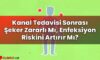 Kanal Tedavisi Sonrası Şeker Zararlı Mı, Enfeksiyon Riskini Artırır Mı?