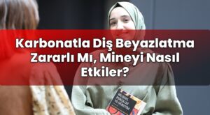 Karbonatla Diş Beyazlatma Zararlı Mı, Mineyi Nasıl Etkiler?