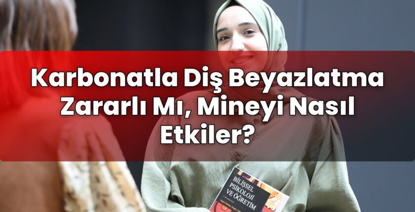 Karbonatla Diş Beyazlatma Zararlı Mı, Mineyi Nasıl Etkiler?