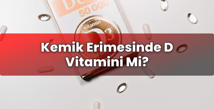 Kemik Erimesinde D Vitamini Mi?