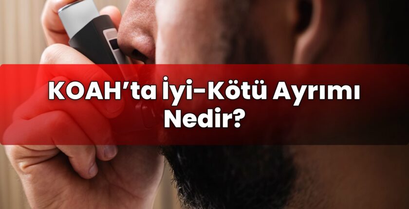 KOAH’ta İyi-Kötü Ayrımı Nedir?