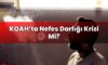 KOAH’ta Nefes Darlığı Krizi Mi?
