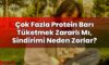 Çok Fazla Protein Barı Tüketmek Zararlı Mı, Sindirimi Neden Zorlar?