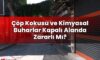 Çöp Kokusu ve Kimyasal Buharlar Kapalı Alanda Zararlı Mı?