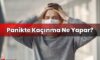 Panikte Kaçınma Ne Yapar?