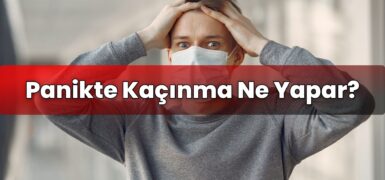 Panikte Kaçınma Ne Yapar?
