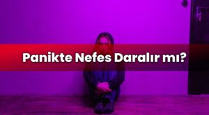 Panikte Nefes Daralır mı?