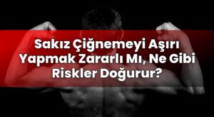 Sakız Çiğnemeyi Aşırı Yapmak Zararlı Mı, Ne Gibi Riskler Doğurur?