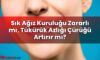 Sık Ağız Kuruluğu Zararlı mı, Tükürük Azlığı Çürüğü Artırır mı?