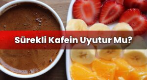 Sürekli Kafein Uyutur Mu?