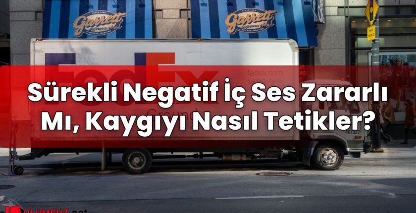 Sürekli Negatif İç Ses Zararlı Mı, Kaygıyı Nasıl Tetikler?