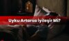 Uyku Artarsa İyileşir Mi?