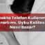 Yatakta Telefon Kullanmak Zararlı mı, Uyku Kalitesini Nasıl Bozar?